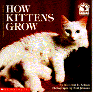 How Kittens Grow - Selsam, Millicent E