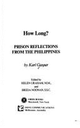 How Long?: Prison Reflections from the Philippines