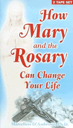 How Mary and the Rosary Can Change Your Life - D'Ambrosio, Marcellino