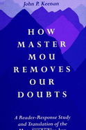 How Master Mou Removes Our Doubts: A Reader-Response Study and Translation of the Mou-Tzu Li-Huo Lun