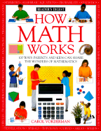 How Math Works - Vonderman, Carol, and Vordemann, Carol, and Vorderman, Carol