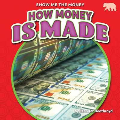 How Money Is Made - Boothroyd, Jennifer