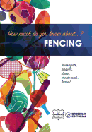 How Much Do You Know About... Fencing