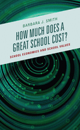 How Much Does a Great School Cost?: School Economies and School Values
