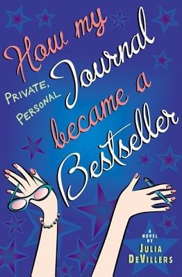 How My Journal Became a Bestseller - DeVillers, Julia
