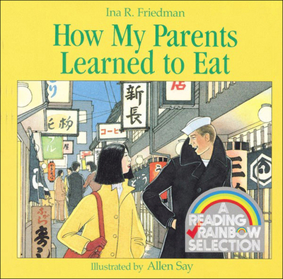 How My Parents Learned to Eat - Friedman, Ina R