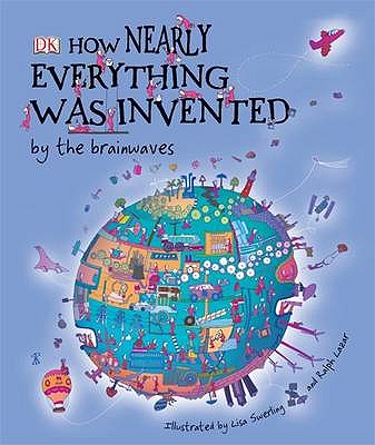 How Nearly Everything Was Invented by the Brainwaves - Swerling, Lisa