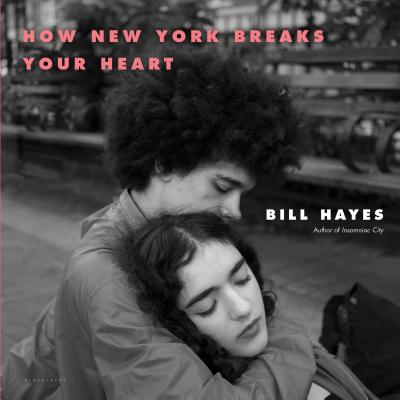 How New York Breaks Your Heart - Hayes, Bill