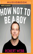 How Not To Be a Boy