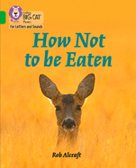 How Not to Be Eaten: Band 5/Green