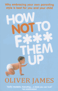 How Not to F*** Them Up