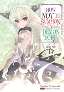 How Not to Summon a Demon Lord: Volume 14 (Light Novel): Volume 14