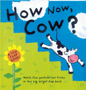 How Now, Cow?