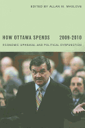 How Ottawa Spends: Economic Upheaval and Political Dysfunction