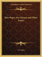 How Popes Are Chosen and Other Essays