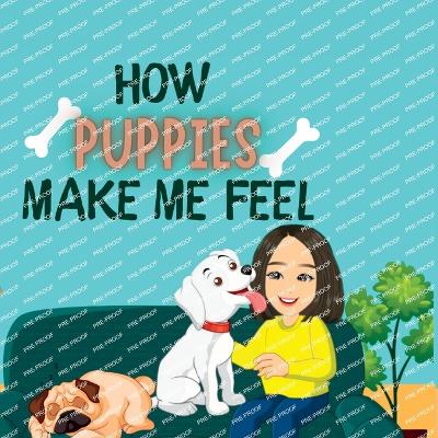 How Puppies Make Me Feel - Park, Susan