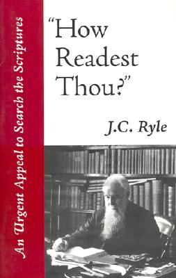 How Readest Thou? - Ryle, John Charles, BP.