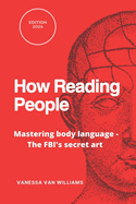 How Reading People: Mastering body language - the FBI's secret art