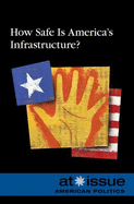 How Safe Is America's Infrastructure?