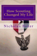 How Scouting Changed My Life: 7 Ways To Become A Better You