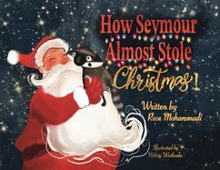 How Seymour Almost Stole Christmas