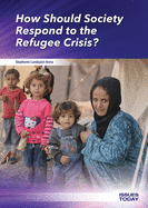 How Should Society Respond to the Refugee Crisis?