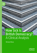 How Sick Is British Democracy?: A Clinical Analysis