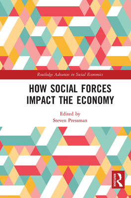 How Social Forces Impact the Economy - Pressman, Steven (Editor)