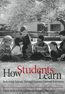 How Students Learn: Reforming Schools Through Learner-Centered Eduction - Lambert, Nadine M (Editor), and McCombs, Barbara L, Ph.D. (Editor)