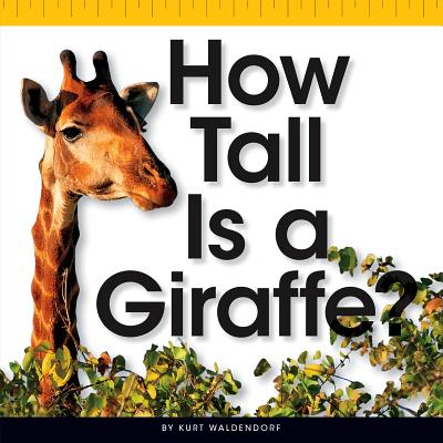 How Tall Is a Giraffe? - Waldendorf, Kurt