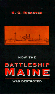 How the Battleship Maine was destroyed