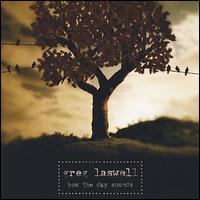 How the Day Sounds - Greg Laswell