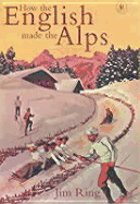 How the English Made the Alps