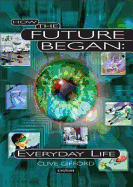 How the Future Began: Everyday Life - Gifford, Clive, Mr.