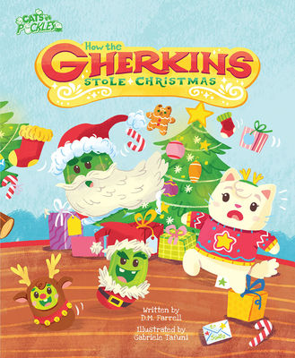 How the Gherkins Stole Christmas - Farrel, Darren, and Tafuni, Gabriele