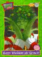 How the Grinch Stole Christmas!: Happy Wholiday, Mr. Grinch!