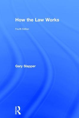 How the Law Works - Slapper, Gary