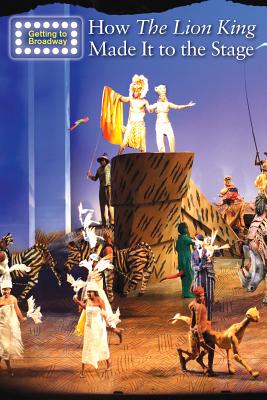 How the Lion King Made It to the Stage - Capaccio, Nancy