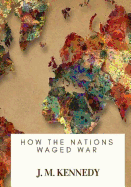 How the Nations Waged War