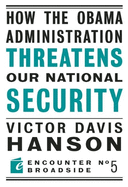 How the Obama Administration Threatens Our National Security