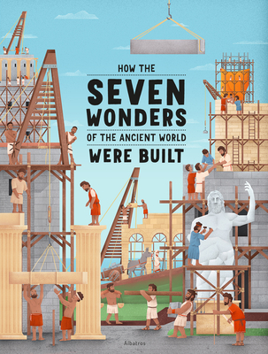 How the Seven Wonders of the Ancient World Were Built - Henkova, Ludmila