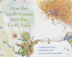 How the Tooth Mouse Met the Tooth Fairy