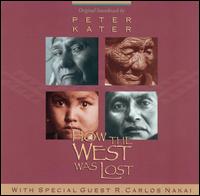 How the West Was Lost - Peter Kater & R. Carlos Nakai