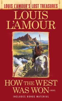 How the West Was Won (Louis l'Amour's Lost Treasures) - L'Amour, Louis