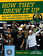How They Drew It Up: Baylor's Unforgettable 2021 Championship Season