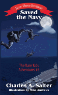 How Three Brothers Saved the Navy: The Kare Kids Adventures #3