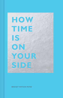 How Time Is on Your Side - Watson Payne, Bridget