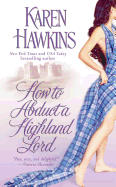 How to Abduct a Highland Lord - Hawkins, Karen