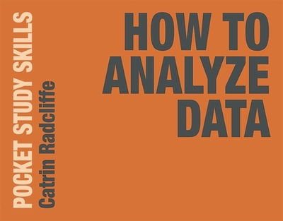 How to Analyze Data - Radcliffe, Catrin, and Williams, Kate (Editor)