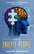 How To Analyze People: The Power Of Emotional Intelligence